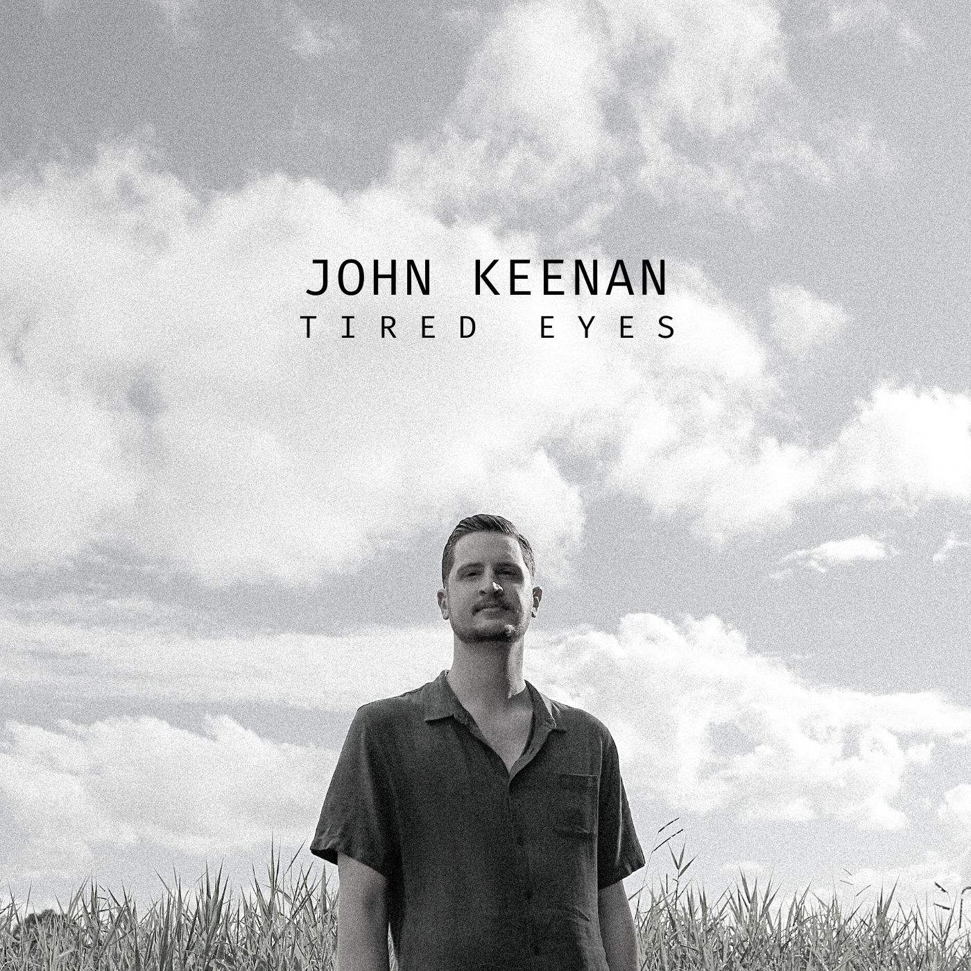 Single release: ‘Tired Eyes’ by John Keenan