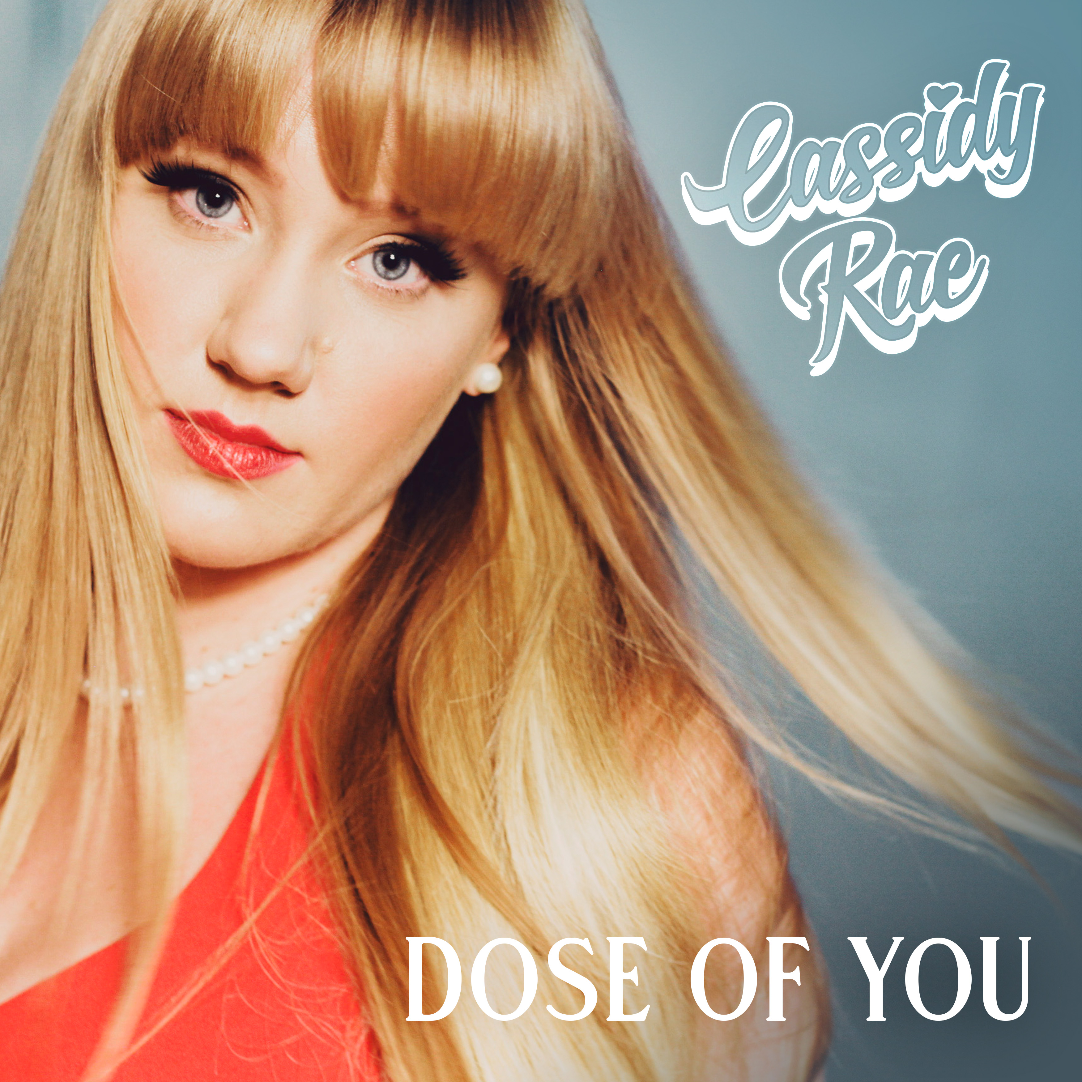 Single release: ‘Dose of You’ by Cassidy-Rae