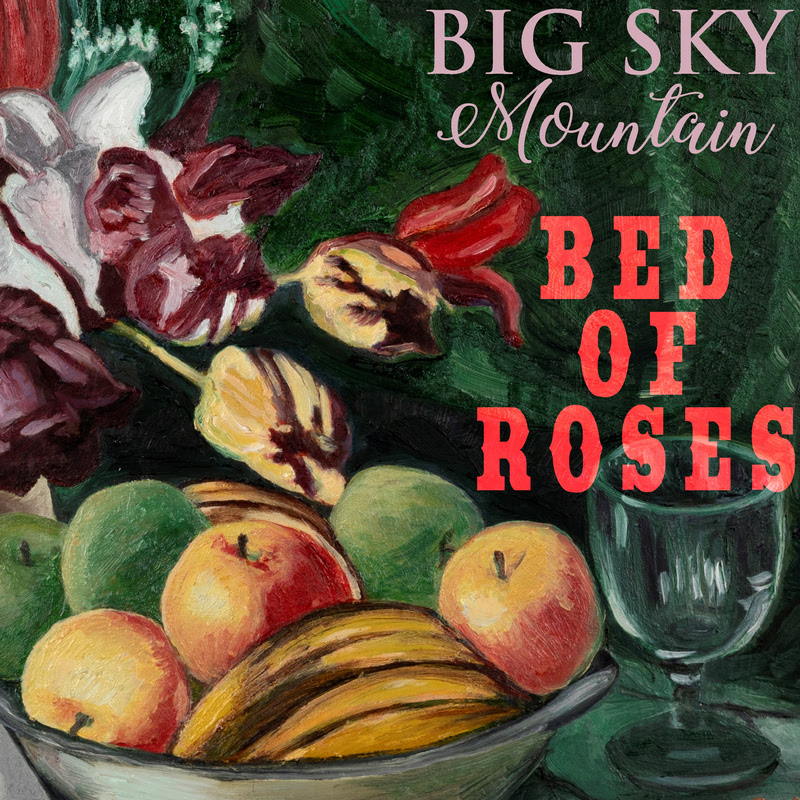 Single release: ‘Bed of Roses’ by Big Sky Mountain