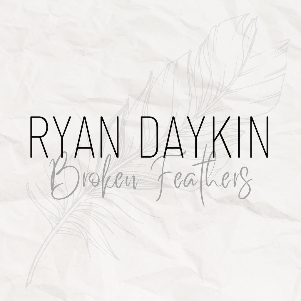 Single release: ‘Broken Feathers’ by Ryan Daykin