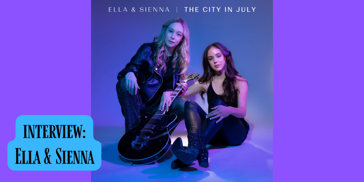 Ella & Sienna and The City in July
