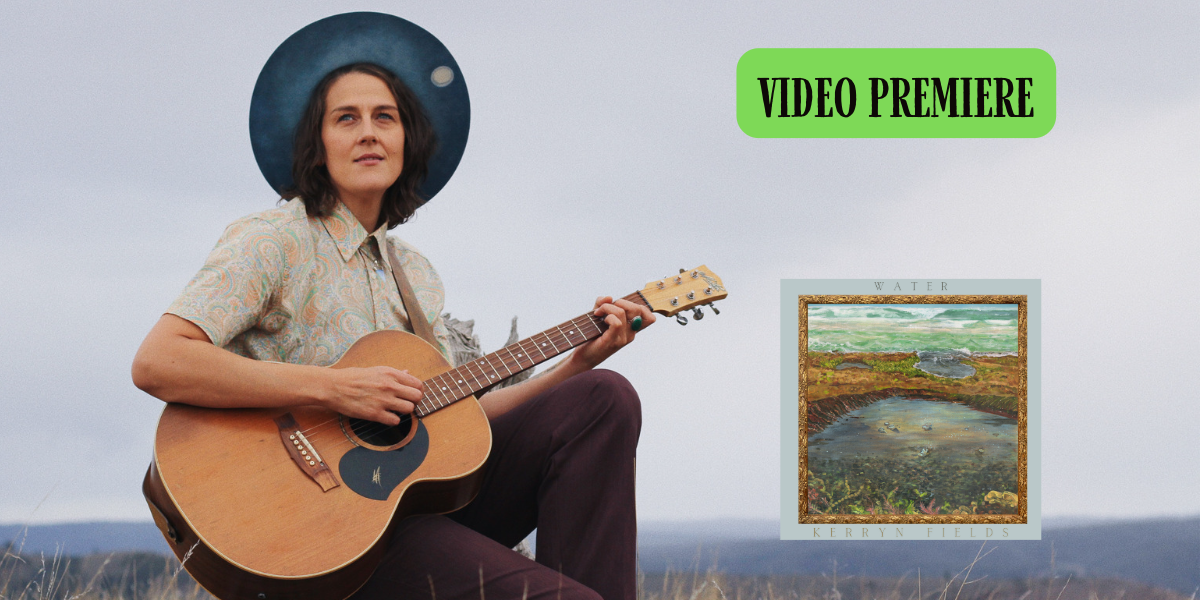 Video premiere: ‘Until You’ by Kerryn Fields
