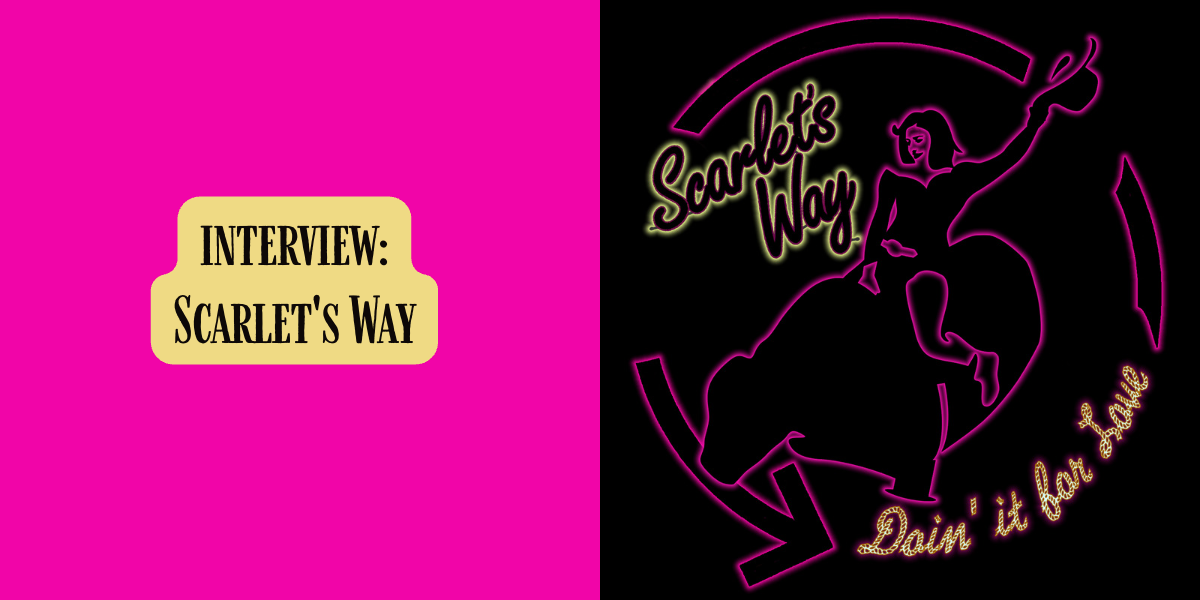 Scarlet’s Way are Doin’ it for Love