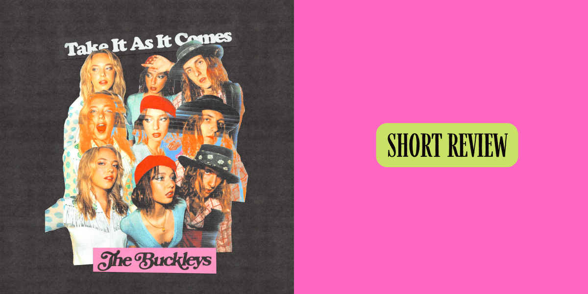 Short EP Review: TAKE IT AS IT COMES by The Buckleys