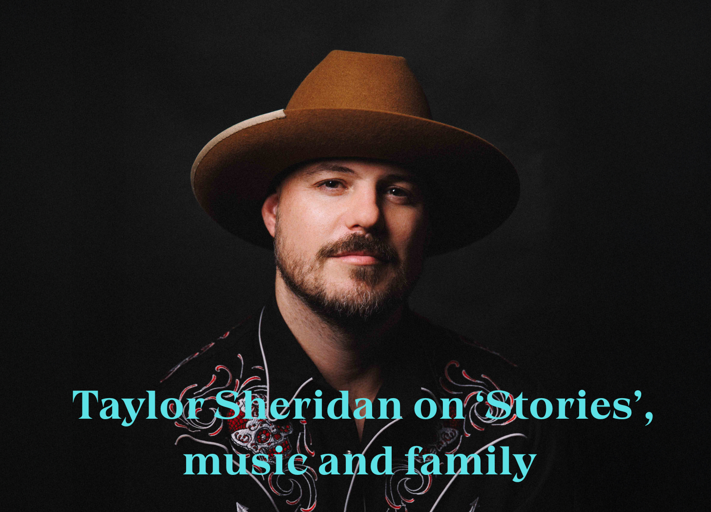 INTERVIEW: Taylor Sheridan on ‘Stories’, music and family