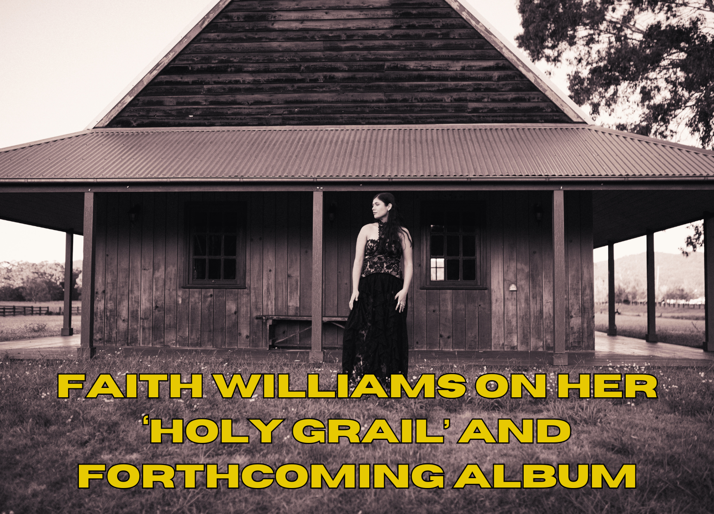 INTERVIEW: Faith Williams on her ‘Holy Grail’ and forthcoming album