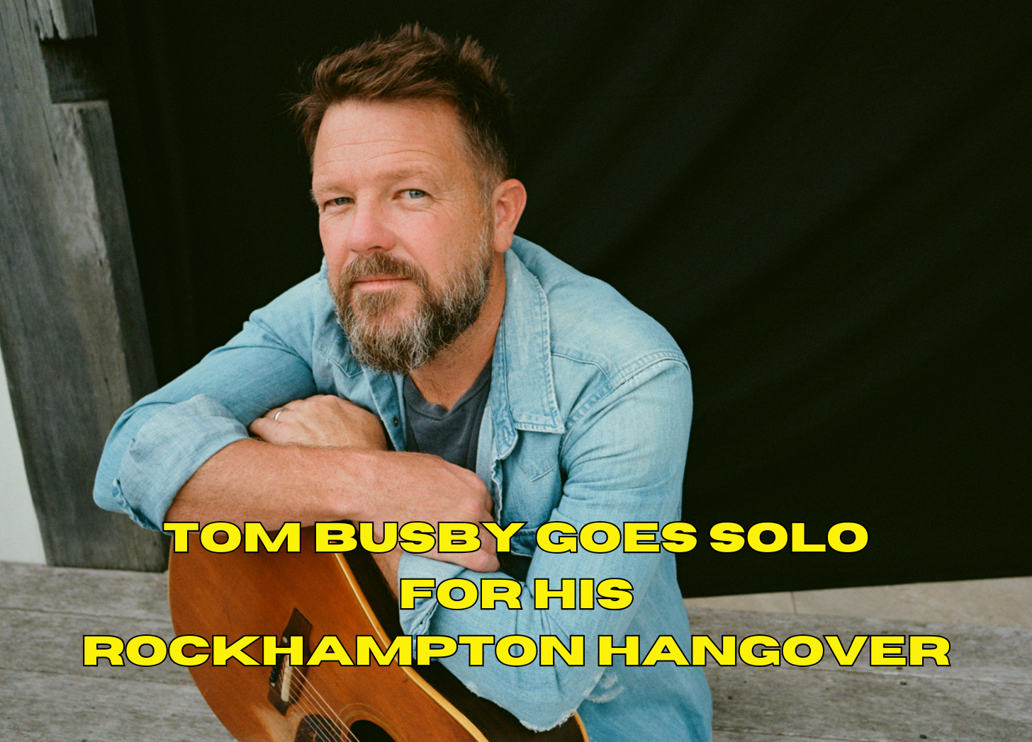 INTERVIEW: Tom Busby goes solo for his Rockhampton Hangover
