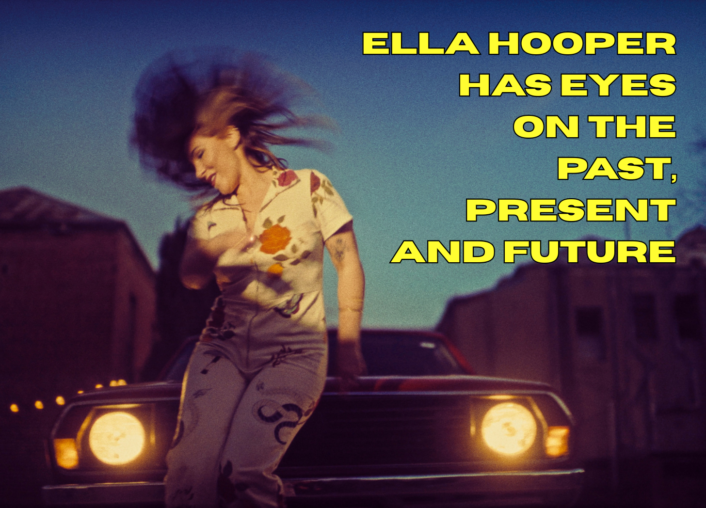 INTERVIEW: Ella Hooper has eyes on the past, present and future