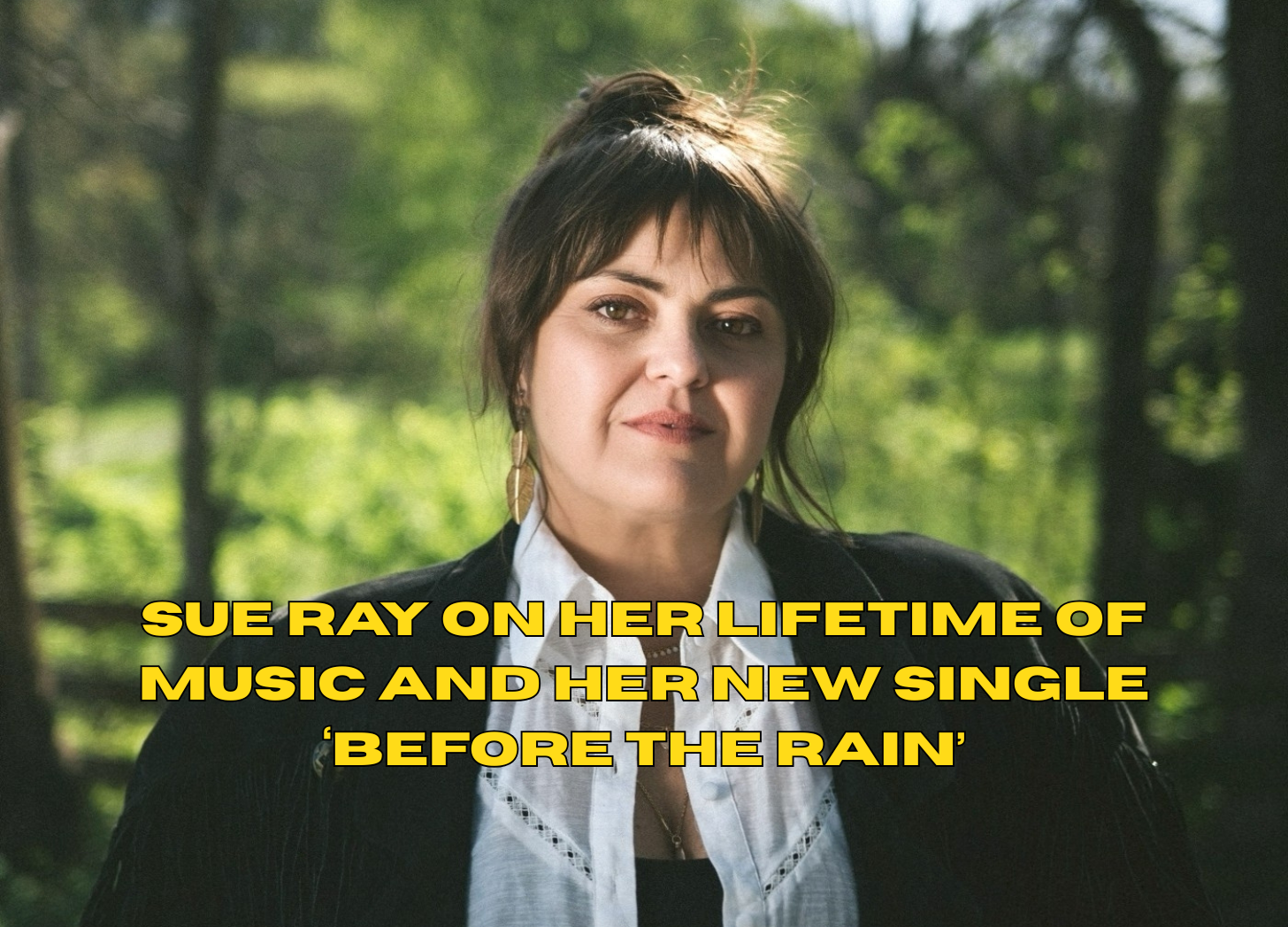 INTERVIEW: Sue Ray on her lifetime of music and her new single ‘Before the Rain’